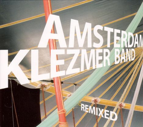Amsterdam Klezmer Band: Remixed, CD