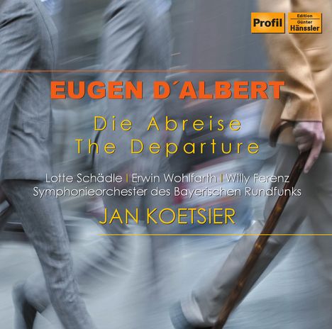 Eugen D'Albert (1864-1932): Die Abreise, CD