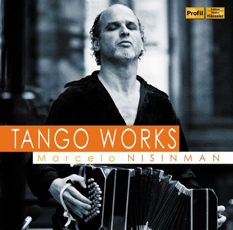 Marcelo Nisinman (geb. 1970): Tangos, CD