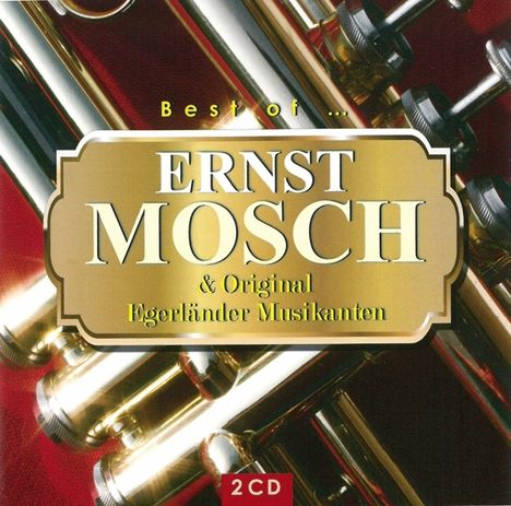 Ernst Mosch: Best Of Ernst Mosch &amp; Original Egerländer Musikanten, 2 CDs