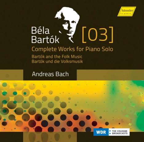 Bela Bartok (1881-1945): Das Klavierwerk Vol. 3 - Bartok und die Volksmusik, CD