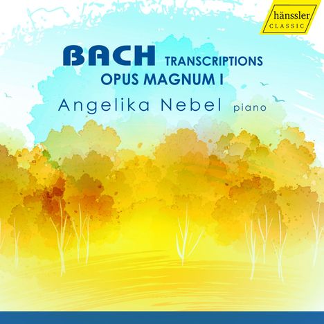 Angelika Nebel - Bach-Transkriptionen (Opus Magnum I), CD