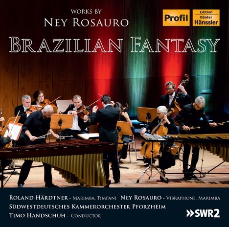 Ney Rosauro (geb. 1953): Brazilian Fantasy, CD