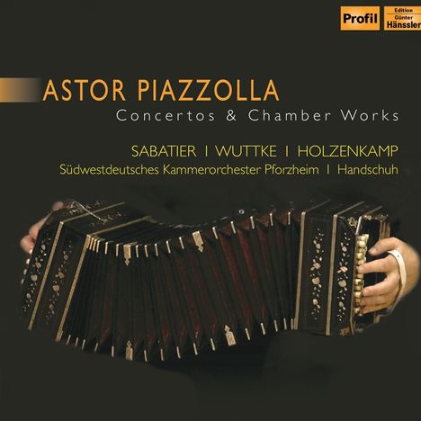 Astor Piazzolla (1921-1992): Konzert für Bandoneon,Gitarre & Streicher "Hommage a Liège", CD
