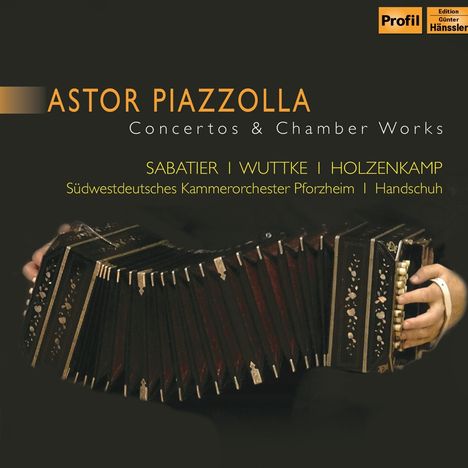 Astor Piazzolla (1921-1992): Konzert für Bandoneon,Gitarre &amp; Streicher "Hommage a Liège", CD