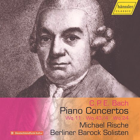 Carl Philipp Emanuel Bach (1714-1788): Klavierkonzerte Wq.11, Wq.24, Wq.43 Nr.4, CD