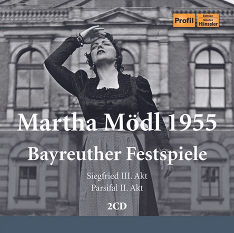 Martha Mödl - Bayreuther Festspiele 1955, 2 CDs