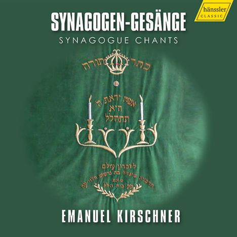 Emanuel Kirschner (1857-1938): Synagogen-Gesänge, CD