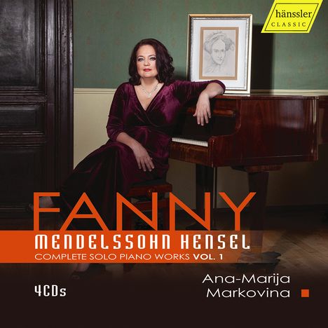 Fanny Mendelssohn Hensel: Complete Solo Piano Works Vol. 1, 4 CDs. Ana-Marija Markovina sitzt an einem Klavier.