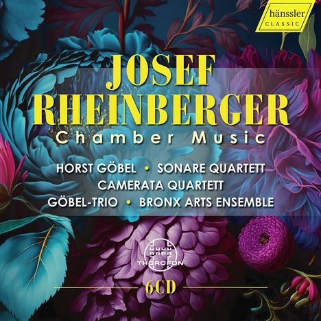 Josef Rheinberger (1839-1901): Kammermusik, 6 CDs