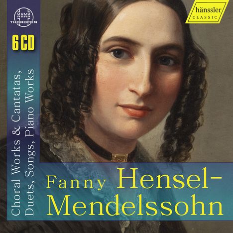 Fanny Mendelssohn-Hensel (1805-1847): Fanny Mendelssohn-Edition (Thorofon-Aufnahmen), 6 CDs