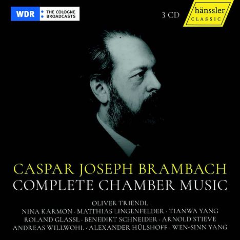 CD: Caspar Joseph Brambach Complete Chamber Music. Oben links "WDR The Cologne Broadcasts". Rechts ein Porträt.