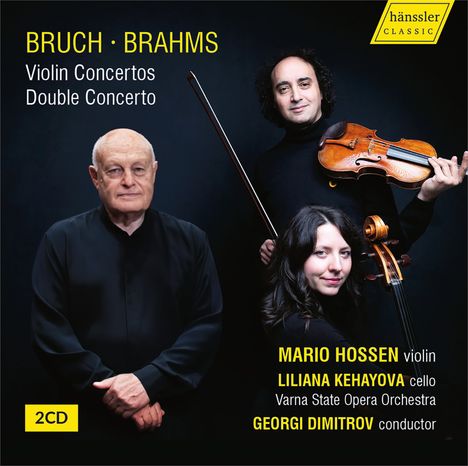 "Bruch · Brahms Violin Concertos Double Concerto. Mario Hossen, Liliana Kehayova, Georgi Dimitrov. Drei Musiker mit Instrumenten."