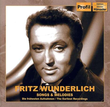 Fritz Wunderlich - Songs &amp; Melodies (Früheste Aufnahmen), CD