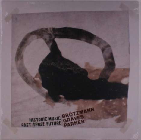 Peter Brötzmann, Milford Graves &amp; William Parker: Historic Music Past Tense Future, 2 LPs