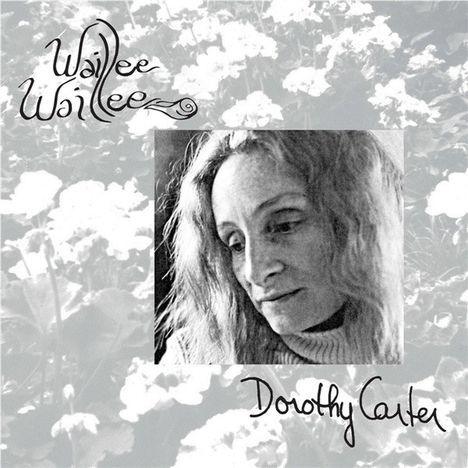 Dorothy Carter: Waillee Waillee, CD