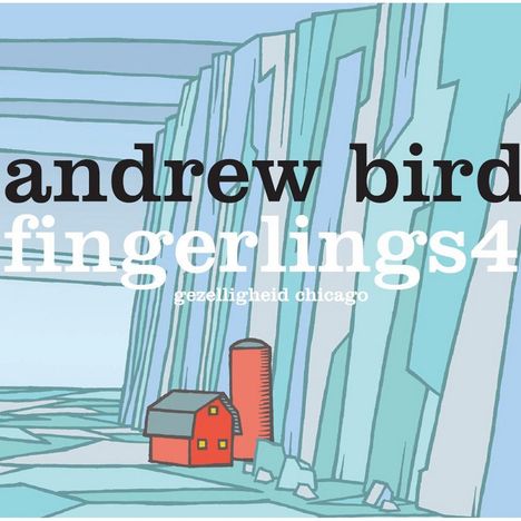andrew bird, fingerlings4, gezelligheid chicago. Illustration: rote Scheune, blauer Hintergrund, große Eiswand.