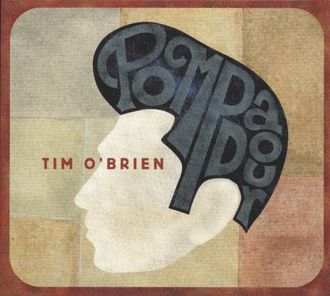 Tim O'Brien: Pompadour, CD