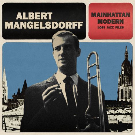 Albert Mangelsdorff (1928-2005): Mainhattan Modern, CD