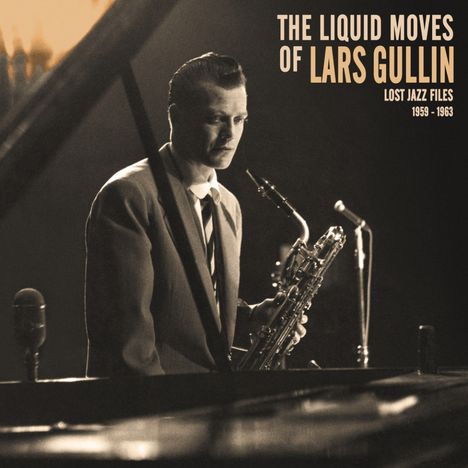 Lars Gullin (1928-1976): The Liquid Moves Of Lars Gullin, LP