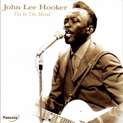 John Lee Hooker: I'm In The Mood, CD