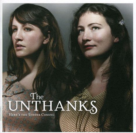 The Unthanks: Here's The Tender Coming, CD