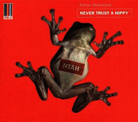 Adrian Sherwood: Never Trust A Hippy, CD