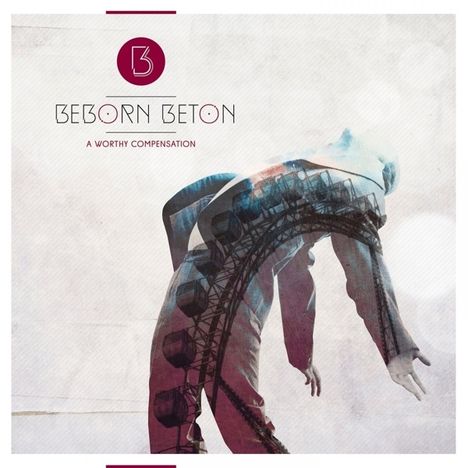 Beborn Beton: A Worthy Compensation, CD