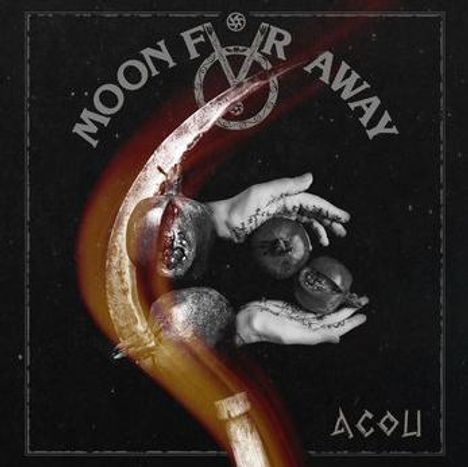 Text: "MOON FAR AWAY", "ACOU". Zwei Hände halten Äpfel, ein sichelförmiges Licht kreuzt das Bild diagonal.