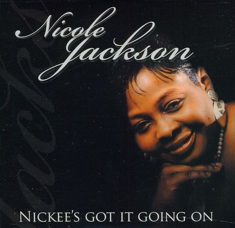 Nicole Ms. Jackson: Nickee's Got It Going On, CD