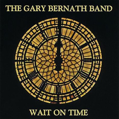 Gary Band Bernath: Wait On Time, CD