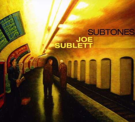 Joe Sublett: Subtones, CD