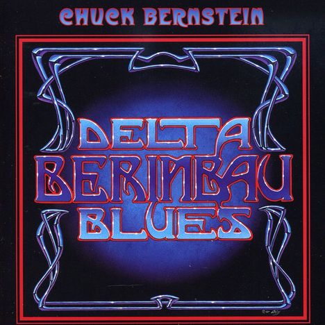 Chuck Bernstein: Delta Berimbau Blues, CD