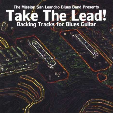 Mission San Leandro Blues Band: Take The Lead!, CD