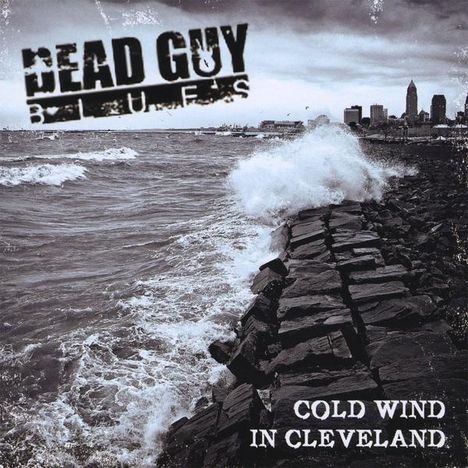 Dead Guy Blues: Cold Wind In Cleveland, CD