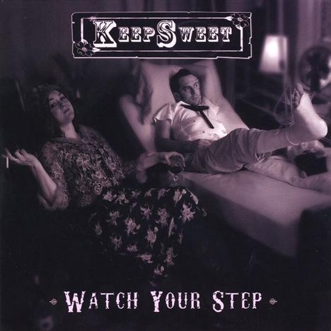 Keepsweet: Watch Your Step, CD
