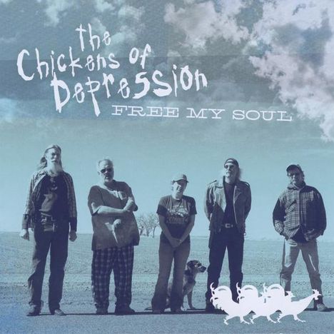 Chickens Of Depression: Free My Soul, CD