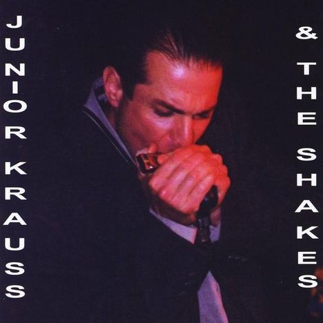 Junior Krauss &amp; The Shakes: Junior Krauss &amp; The Shakes, CD