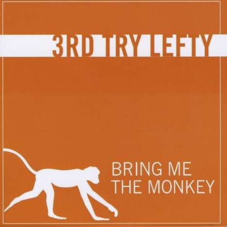 3rd Try Lefty: Bring Me The Monkey, CD