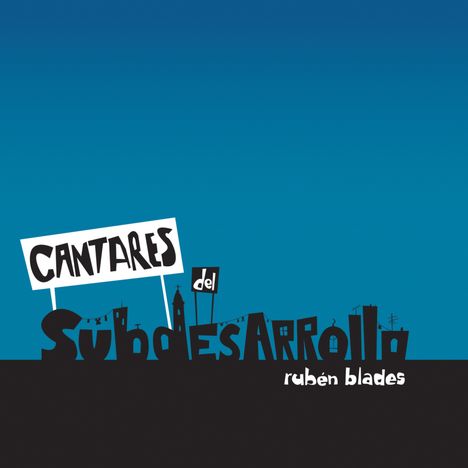 Rubén Blades: Cantares Del Subdesarrollo, CD