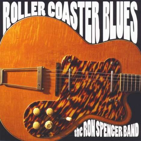 Ron Spencer Band: Roller Coaster Blues, CD