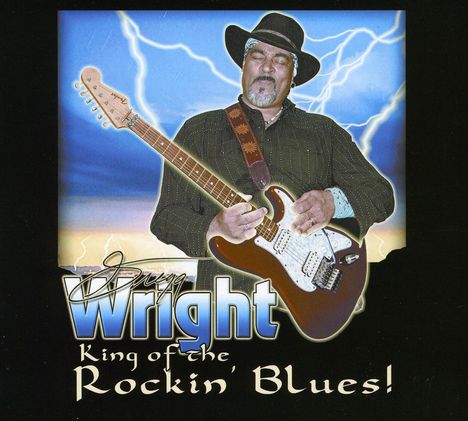 Gregg Wright: King Of The Rockin' Blues!, CD