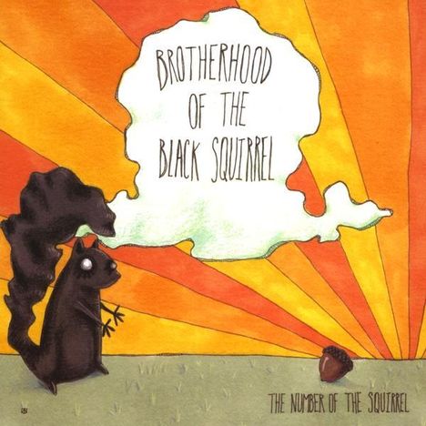 Brotherhood Of The Black Squi: Number Of The Squirrel, CD