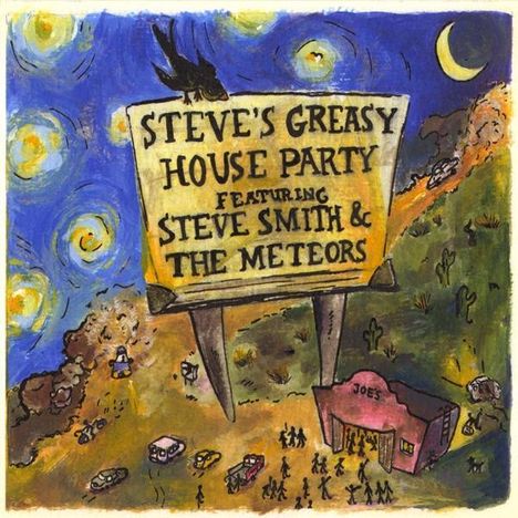 Steve Smith &amp; The Meteors: Steve's Greasy House Party, CD