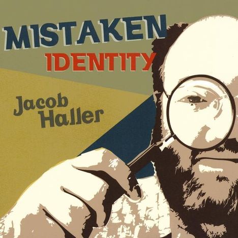 Jacob Haller: Mistaken Identity, CD