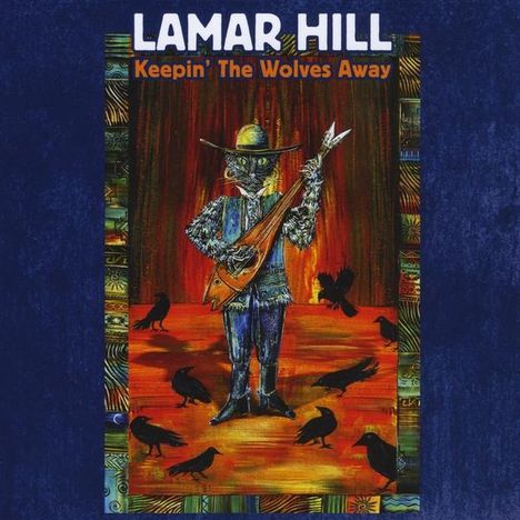 Lamar Hill: Keepin' The Wolves Away, CD