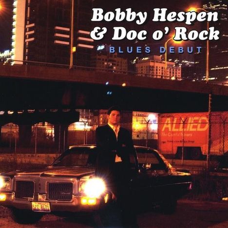 Bobby Hespen &amp; Doc O' Rock: Blues Debut, CD