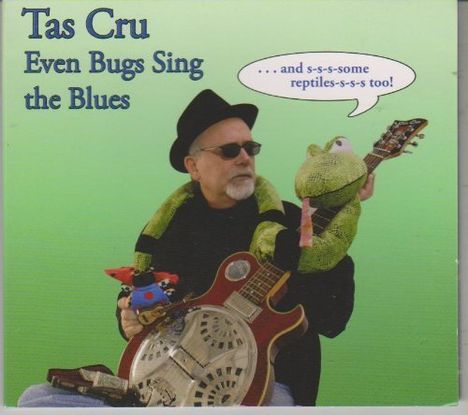 Tas Cru: Even Bugs Sing The Blues, CD