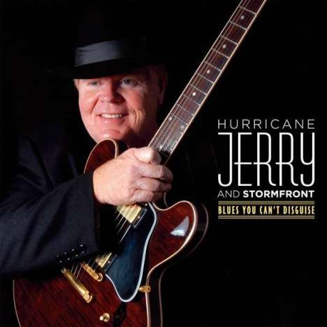 Hurricane Jerry &amp; Stormfront: Blues You Can't Disguise, CD