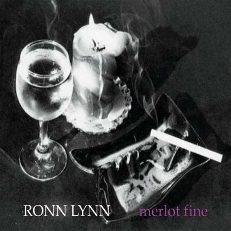 Ronn Lynn: Merlot Fine, CD